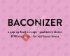 Baconizer