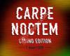 Carpe Noctem