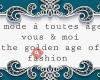 La monde à toutes âges vous & moi the golden age of fashion