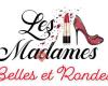 Les madames Belles et rondes