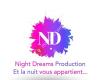 Night Dreams Production
