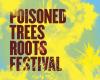 Poisoned Trees Roots Festival