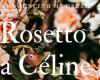 Rosetto a Céline